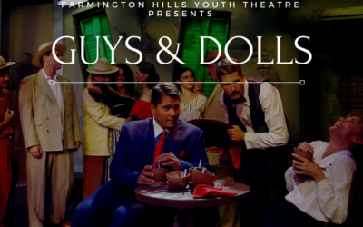 Farmington Hills Youth Theatre Presents Guys and Dolls