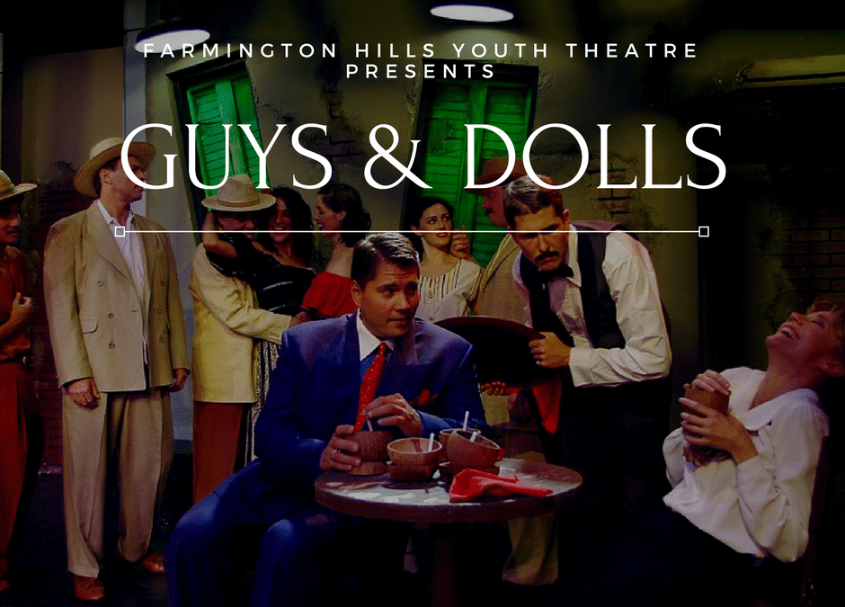 Farmington Hills Youth Theatre Presents Guys and Dolls