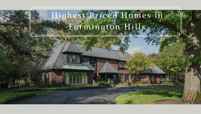 Highest Priced Homes in Farmington Hills, Michigan