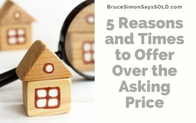 5 Reasons and Times to Offer Over the Asking Price